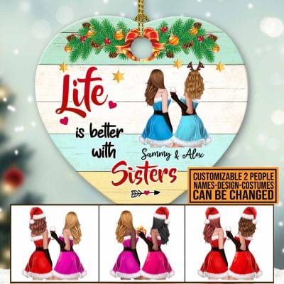 Personalized Life Is Better With Sisters Ornament - Personalized Christmas Ornaments For Bestie Best Friends