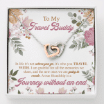 To My Travel Buddy In Life It's Not Where You Go It's Who You Travel With Interlocking Hearts Pendant Necklace - Interlocking Hearts Necklace