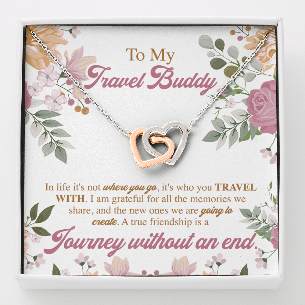To My Travel Buddy In Life It's Not Where You Go It's Who You Travel With Interlocking Hearts Pendant Necklace - Interlocking Hearts Necklace