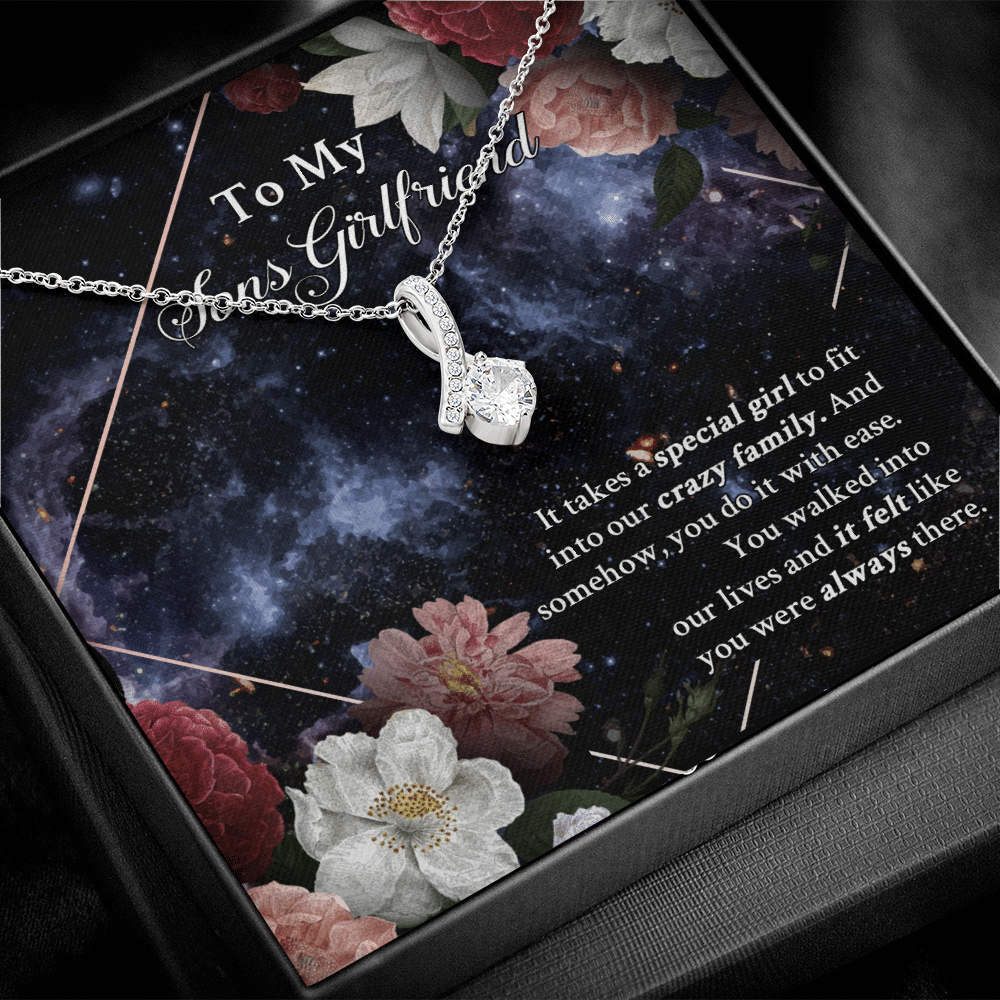 To My Sons Girlfriend It Takes A Special Girl To Fit Into Our Crazy Family Alluring Beauty Necklace