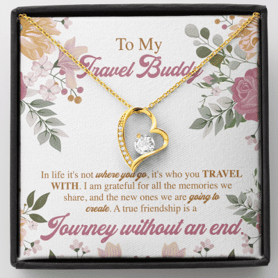 To My Travel Buddy In Life It's Not Where You Go It's Who You Travel With Forever Love Heart Pendant Necklace - Forever Love Necklace (18K Yellow Gold)