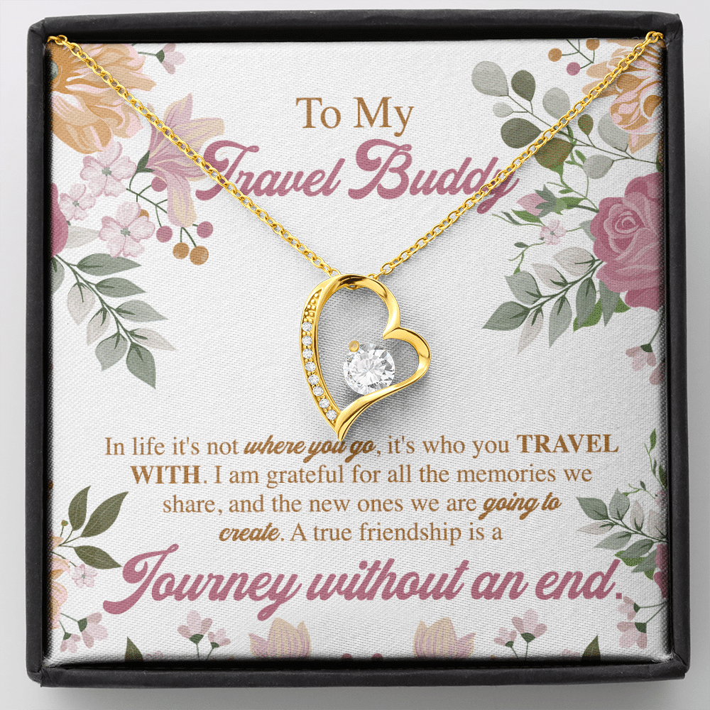 To My Travel Buddy In Life It's Not Where You Go It's Who You Travel With Forever Love Heart Pendant Necklace - Forever Love Necklace (18K Yellow Gold)