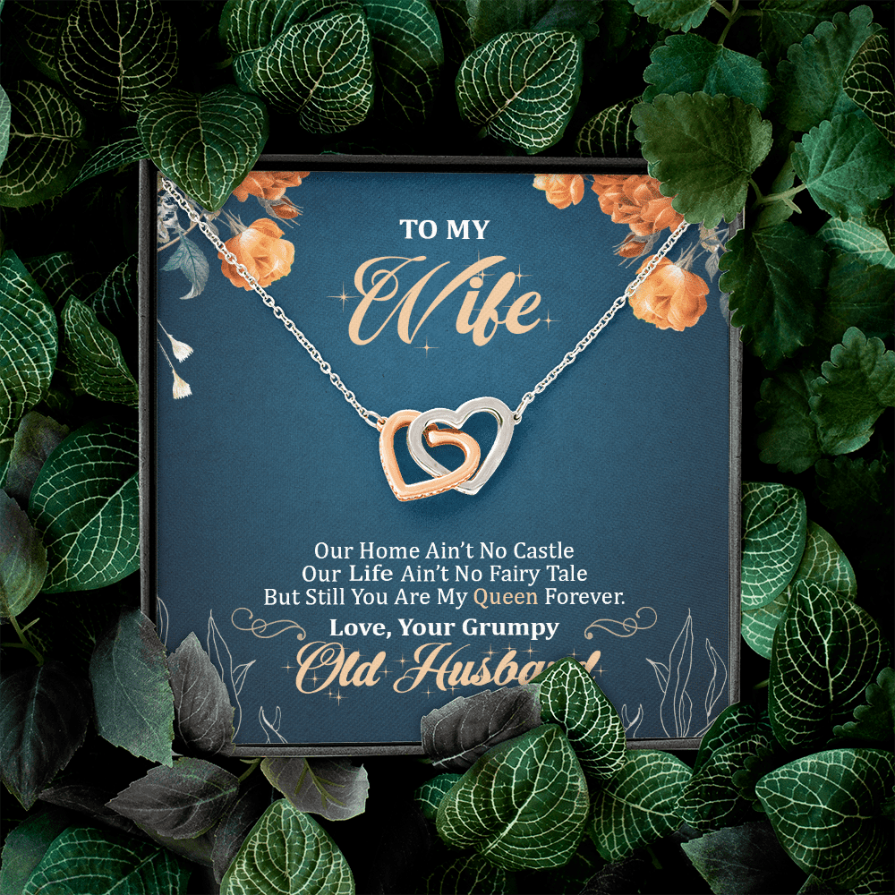To My Wife Our Home Ain't No Castle But Still You Are My Queen Interlocking Hearts Pendant Necklace