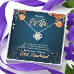 To My Wife Our Home Ain't No Castle But Still You Are My Queen Love Knot Pendant Necklace