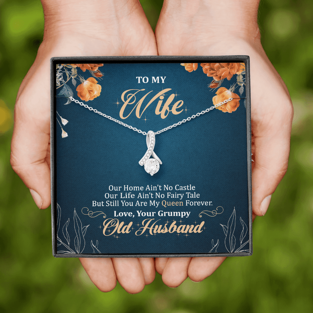 To My Wife Our Home Ain't No Castle But Still You Are My Queen Alluring Beauty Necklace