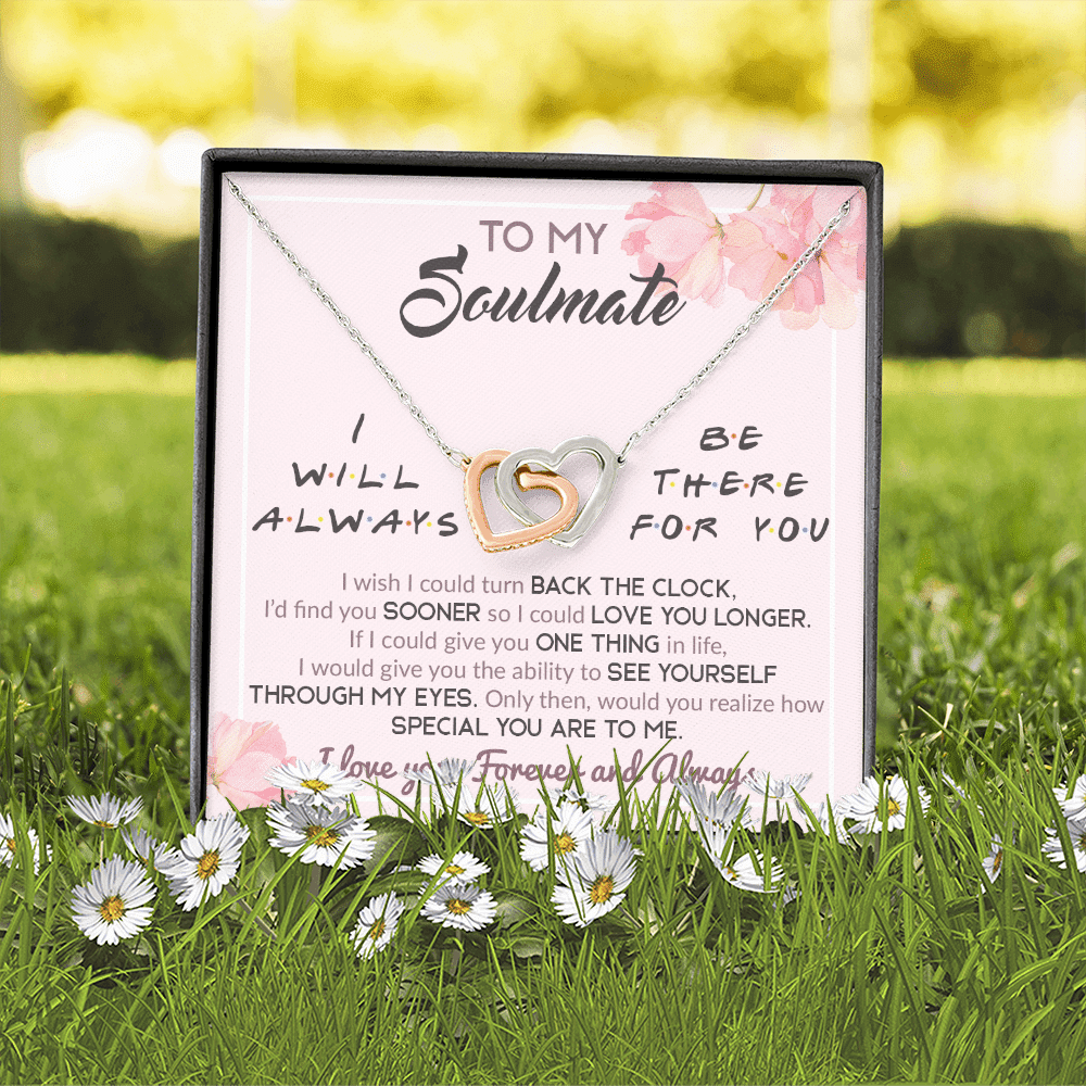 To My Soulmate I Will Always Be There For You Wife Girlfriend Interlocking Hearts Pendant Necklace