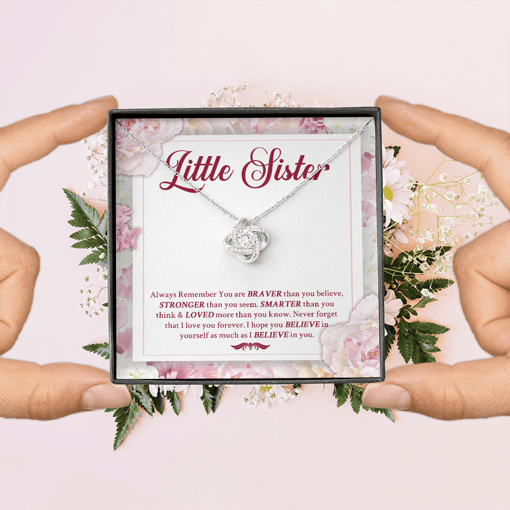 Little Sister Always Remember You Are Braver Than You Believe Stronger Than You Seem Love Knot Necklace