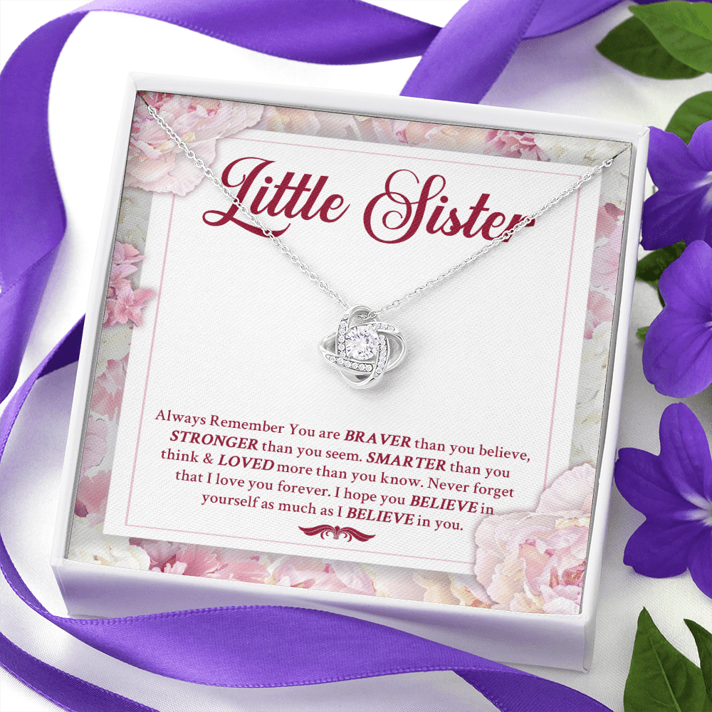Little Sister Always Remember You Are Braver Than You Believe Stronger Than You Seem Love Knot Necklace
