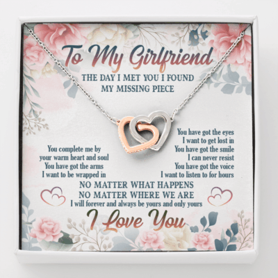 To My Girlfriend From Boyfriend Day I Met You I Found My Missing Piece Interlocking Hearts Pendant Necklace - Interlocking Hearts Necklace