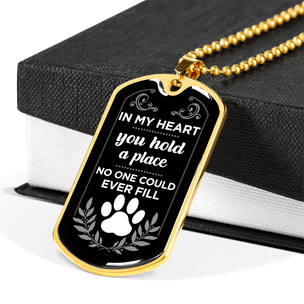 In My Heart You Hold A Place No One Could Ever Fill Dog Memorial Dog Tag Pendant Necklace In My Heart You Hold A Place No One Could Ever Fill Dog Memorial Dog Tag Pendant Necklace