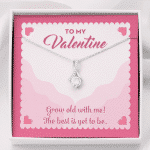 To My Valentine Grow Old With Me The Best Is Yet To Be Alluring Beauty Necklace - Alluring Beauty Necklace To My Valentine Grow Old With Me The Best Is Yet To Be Alluring Beauty Necklace - Alluring Beauty Necklace