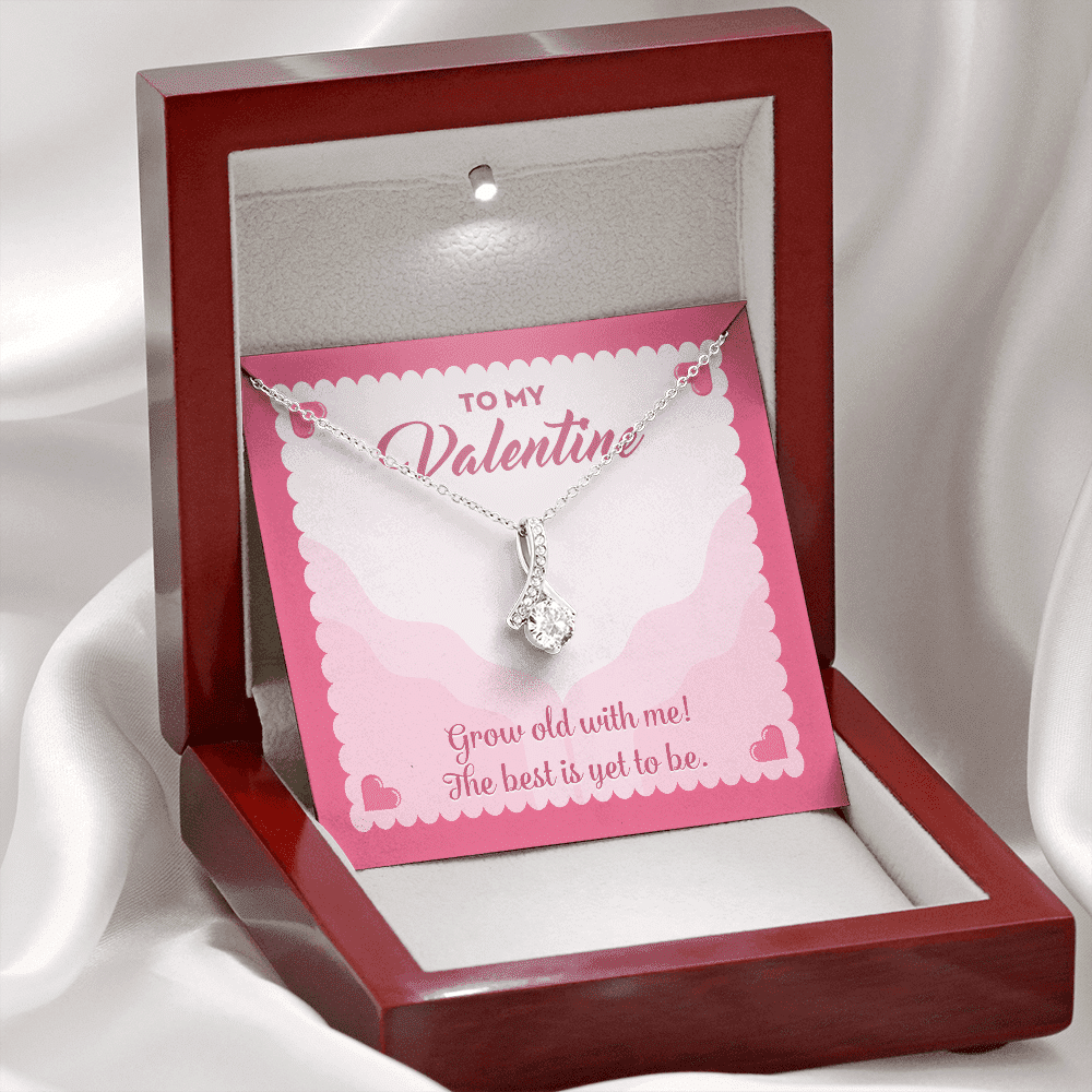 To My Valentine Grow Old With Me The Best Is Yet To Be Alluring Beauty Necklace To My Valentine Grow Old With Me The Best Is Yet To Be Alluring Beauty Necklace