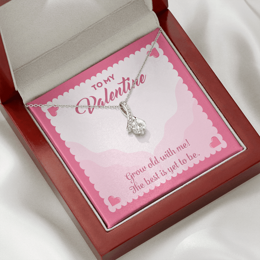 To My Valentine Grow Old With Me The Best Is Yet To Be Alluring Beauty Necklace To My Valentine Grow Old With Me The Best Is Yet To Be Alluring Beauty Necklace