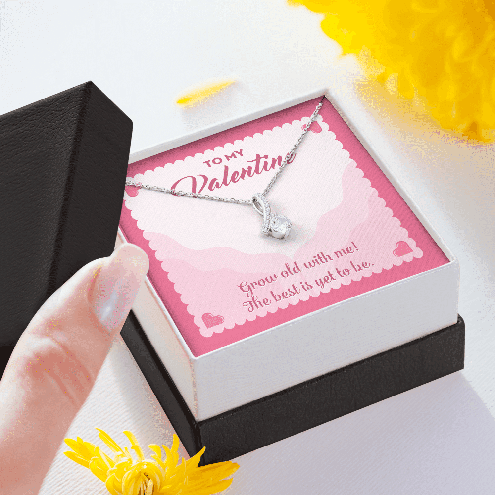 To My Valentine Grow Old With Me The Best Is Yet To Be Alluring Beauty Necklace To My Valentine Grow Old With Me The Best Is Yet To Be Alluring Beauty Necklace