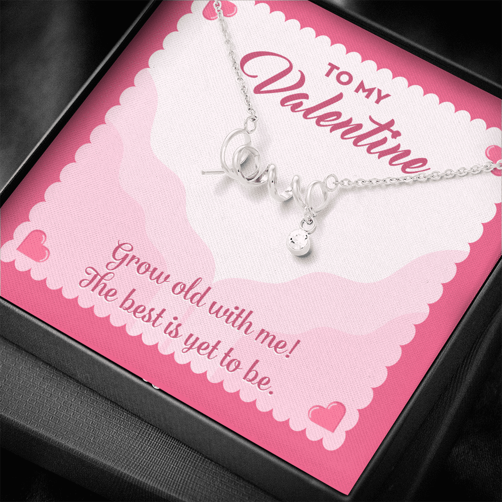 To My Valentine Grow Old With Me The Best Is Yet To Be Scripted Love Pendant Necklace