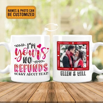 Alternative view of I'm Yours No Refunds Personalized Photo Couple Valentine Ceramic Coffee Mug - Water Bottle - Beer Stein