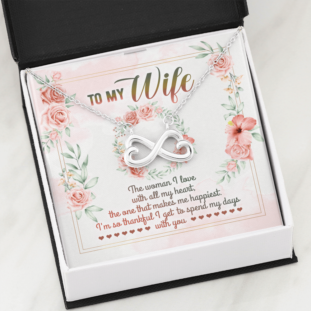 To My Wife From Husband The Woman I Love With All My Heart Infinity Heart Pendant Necklace - Valentines Gifts
