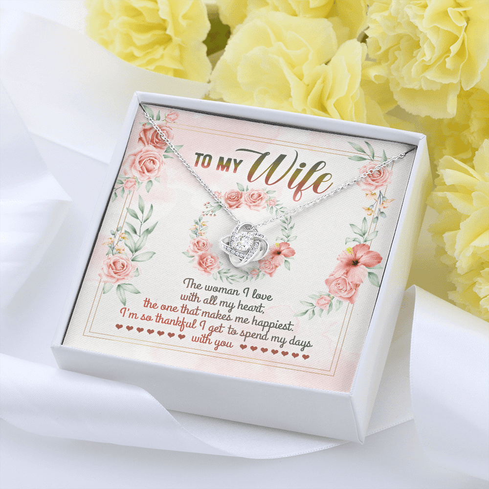 To My Wife From Husband The Woman I Love With All My Heart Love Knot Necklace - Valentines Necklace Gifts