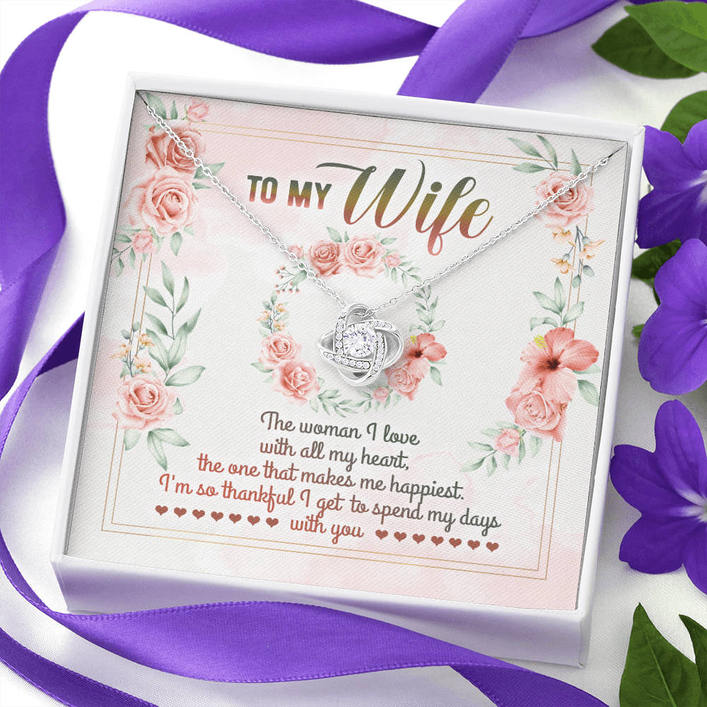To My Wife From Husband The Woman I Love With All My Heart Love Knot Necklace - Valentines Necklace Gifts