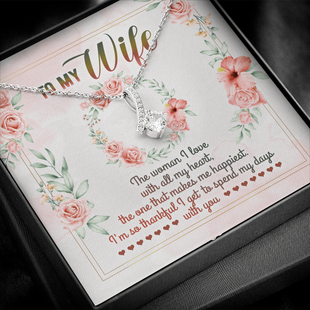 To My Wife From Husband The Woman I Love With All My Heart Alluring Beauty Necklace - Valentines Necklace