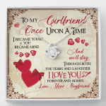To My Girlfriend Once Upon A Time I Became Yours and You Became Mine Love You Forever Love Knot Pendant Necklace - Love Knot Necklace