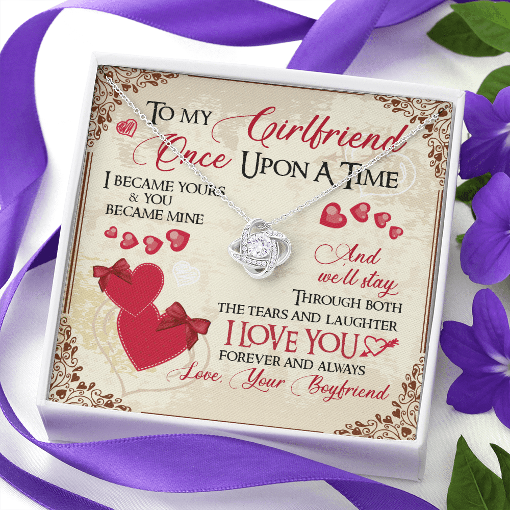 To My Girlfriend Once Upon A Time I Became Yours and You Became Mine Love You Forever Love Knot Pendant Necklace