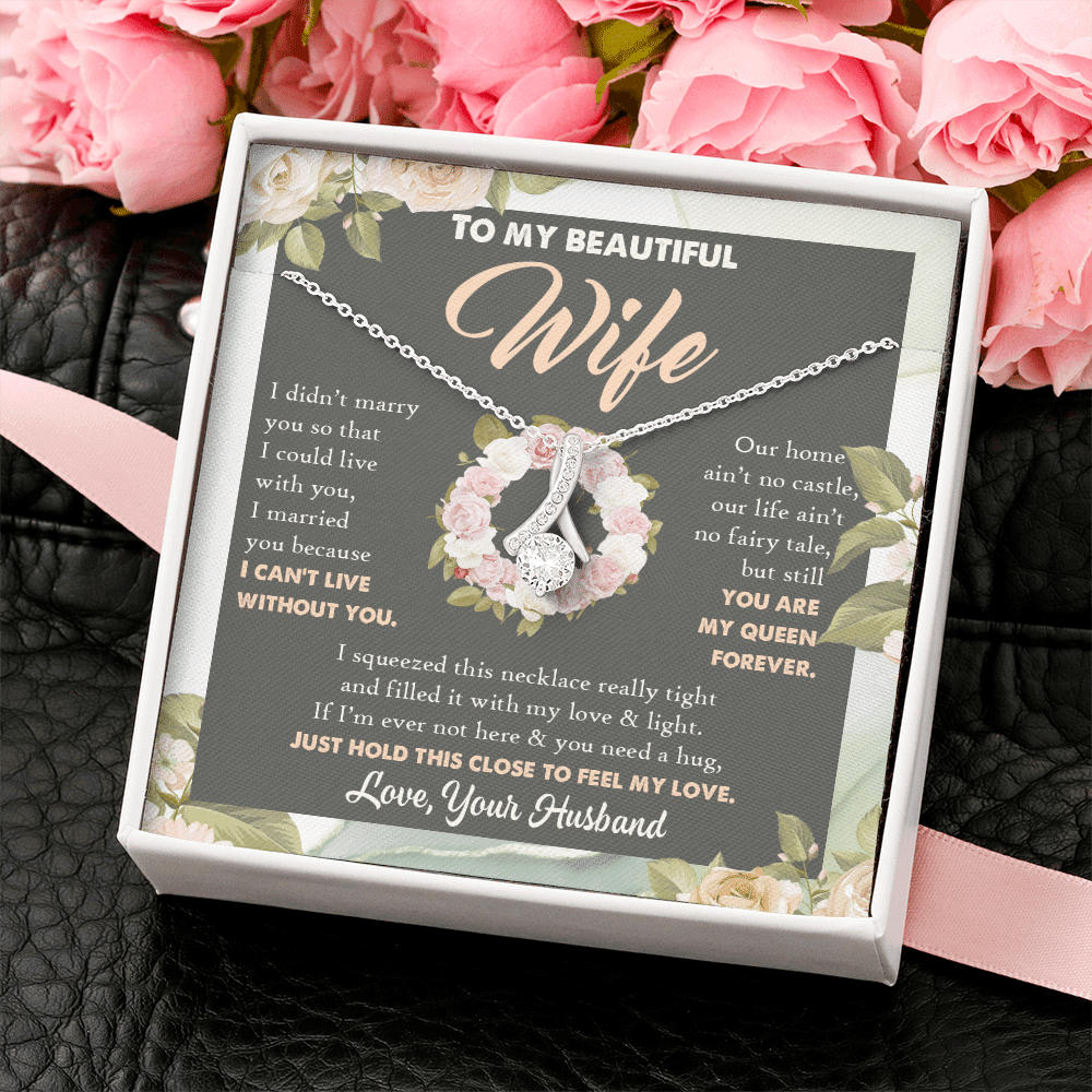To My Beautiful Wife From Husband You Are My Queen Alluring Beauty Necklace - Anniversary Valentines Necklace