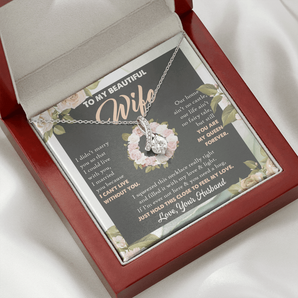 To My Beautiful Wife From Husband You Are My Queen Alluring Beauty Necklace - Anniversary Valentines Necklace