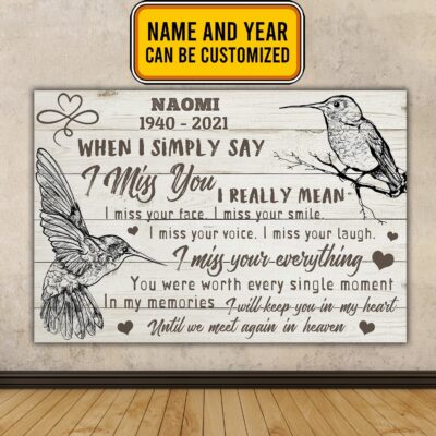 Custom When I Simply Say I Miss You I Really Mean I Miss Your Face I Miss Your Smile Hummingbirds Canvas Prints