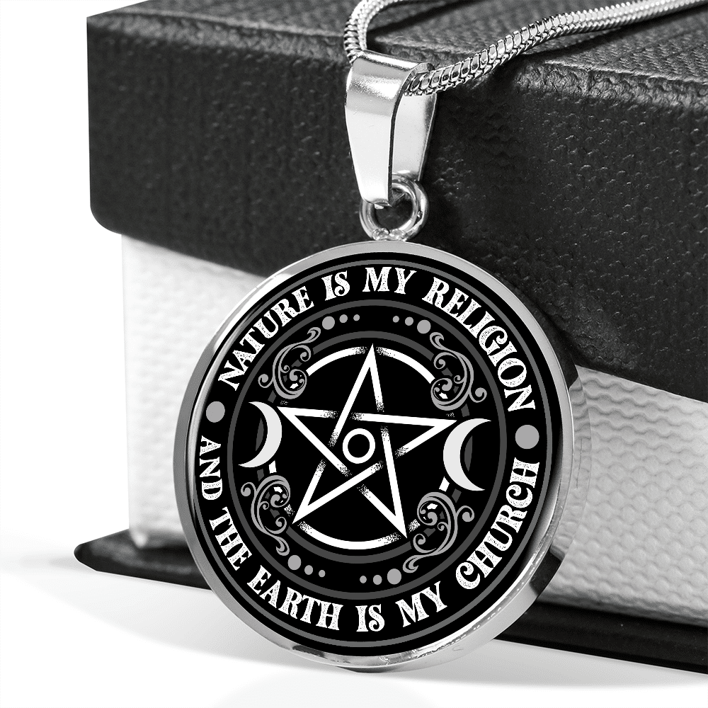 Nature Is My Religion And The Earth Is My Church Witch Luxury Circle Pendant Necklace
