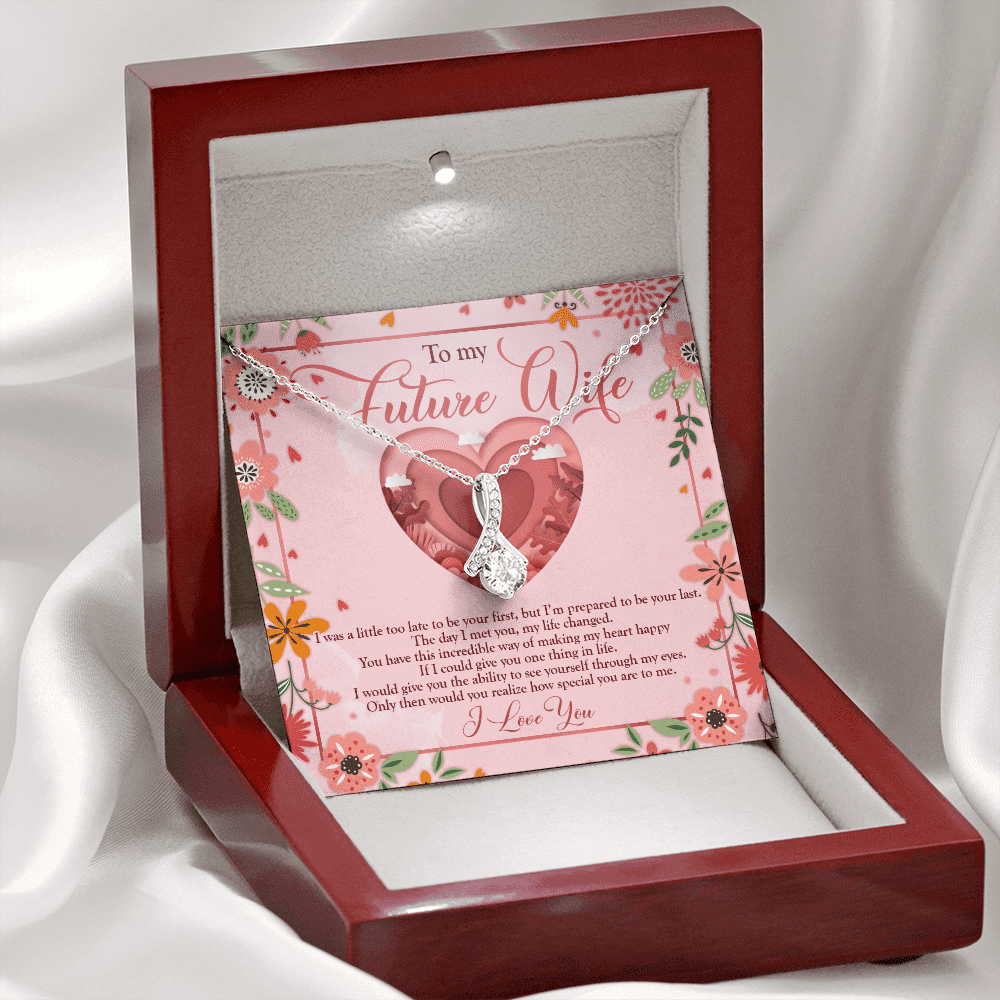 To My Future Wife I Was A Little Too Late To Be Your First Alluring Beauty Necklace - Valentines Necklace
