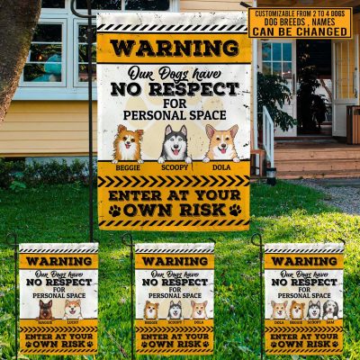 Custom Dog Breeds Flag Warning Our Dogs Have No Respect for Personal Space Enter at Your Own Risk Decorative Garden Flag - House Flag