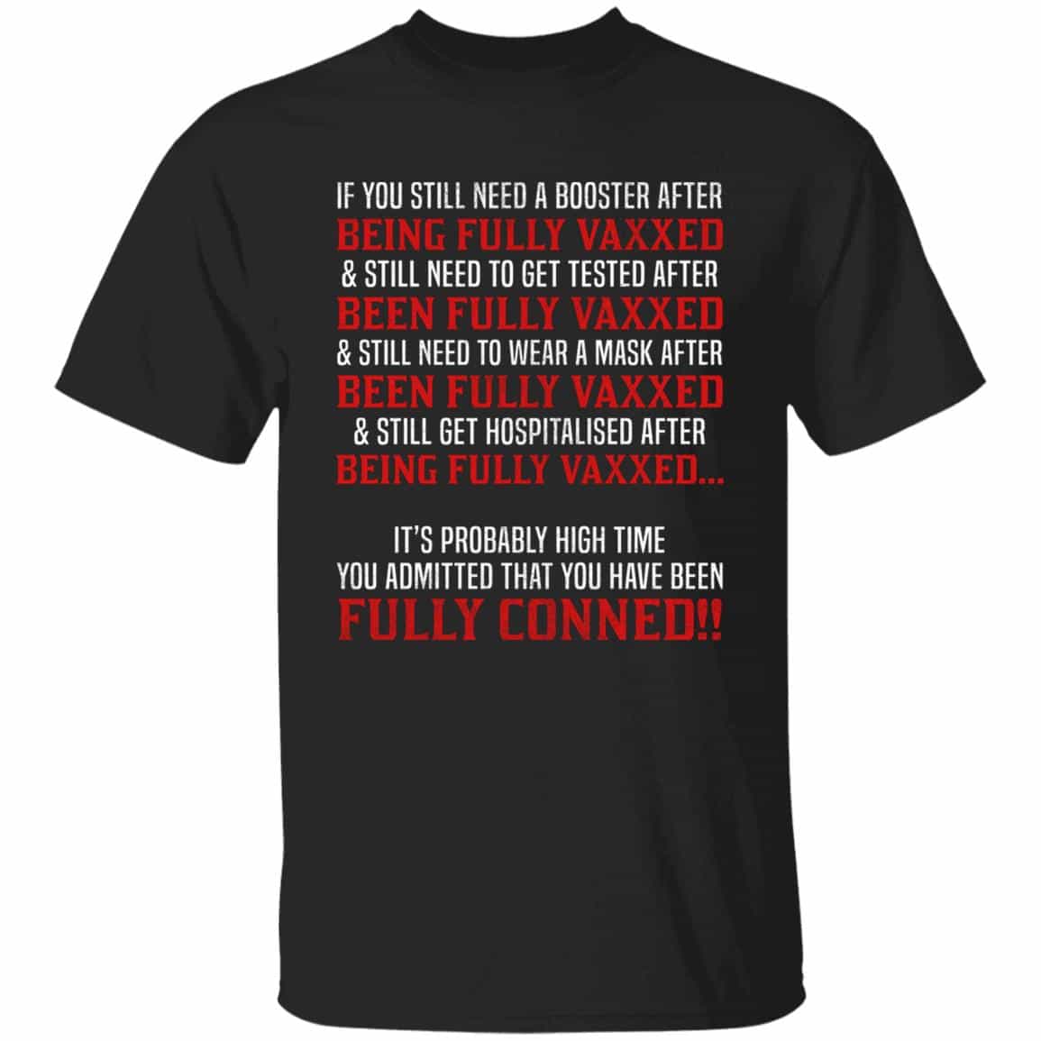 1VT. If You Still Need A Booster, Black, Unisex T-Shirt 1VT. If You Still Need A Booster, Black, Unisex T-Shirt