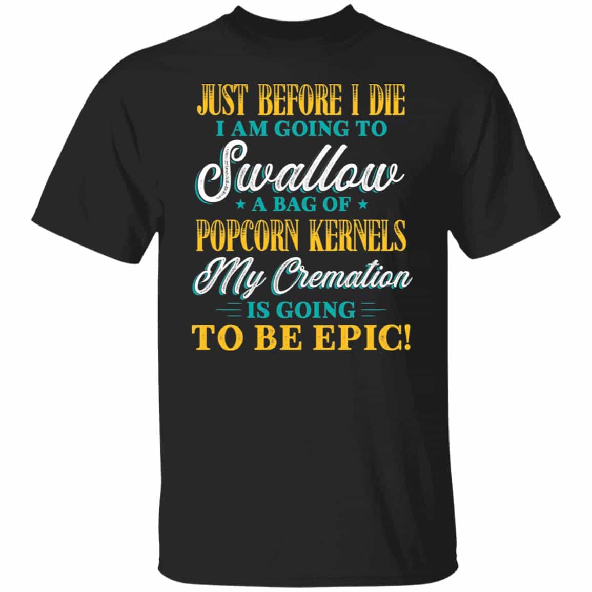 7VT. Just Before I Die, Black, Unisex T-Shirt