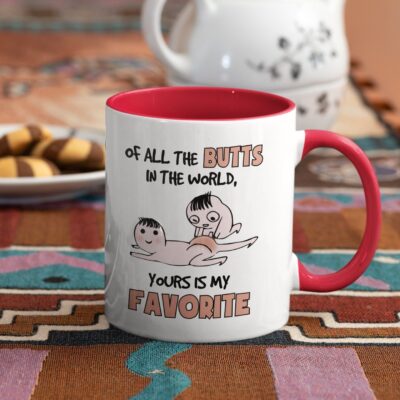 Alternative view of Of All The Butts In The World Yours Is My Favorite Funny Accent Coffee Mug - Water Bottle - Sarcastic Love Quote Gift