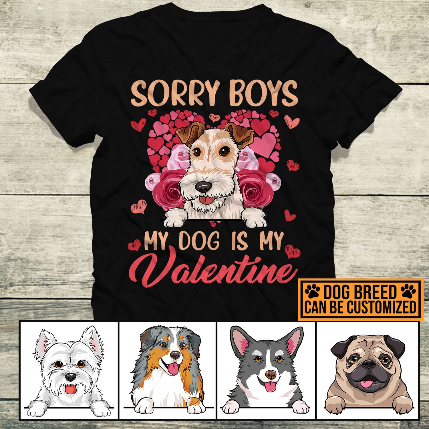 1VT. Valentine Sorry Boys My Dog shirt mk4