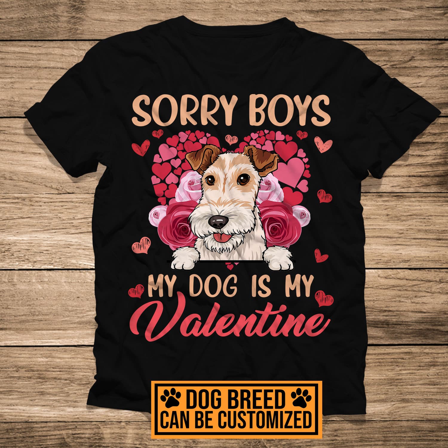 1VT. Valentine Sorry Boys My Dog shirt mk1