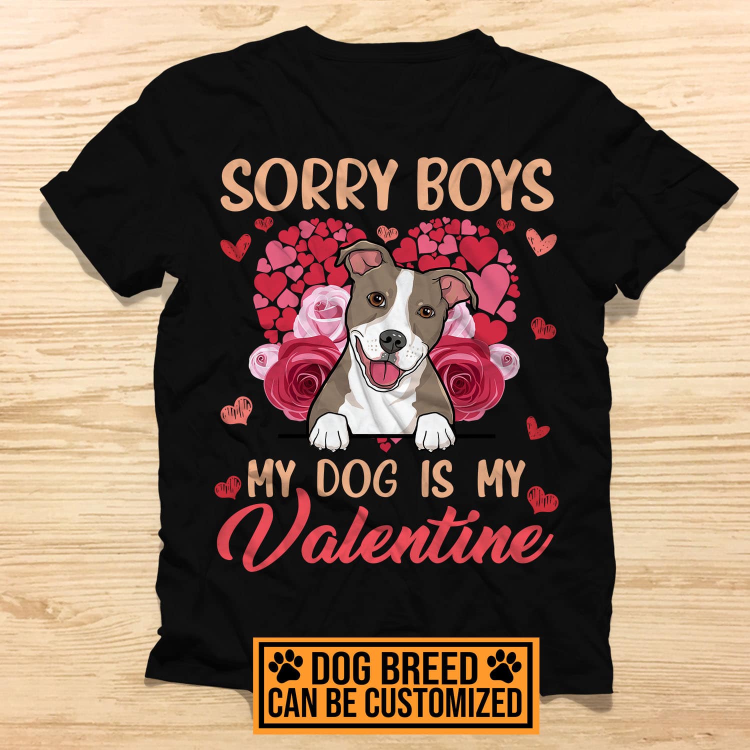 1VT. Valentine Sorry Boys My Dog shirt mk2