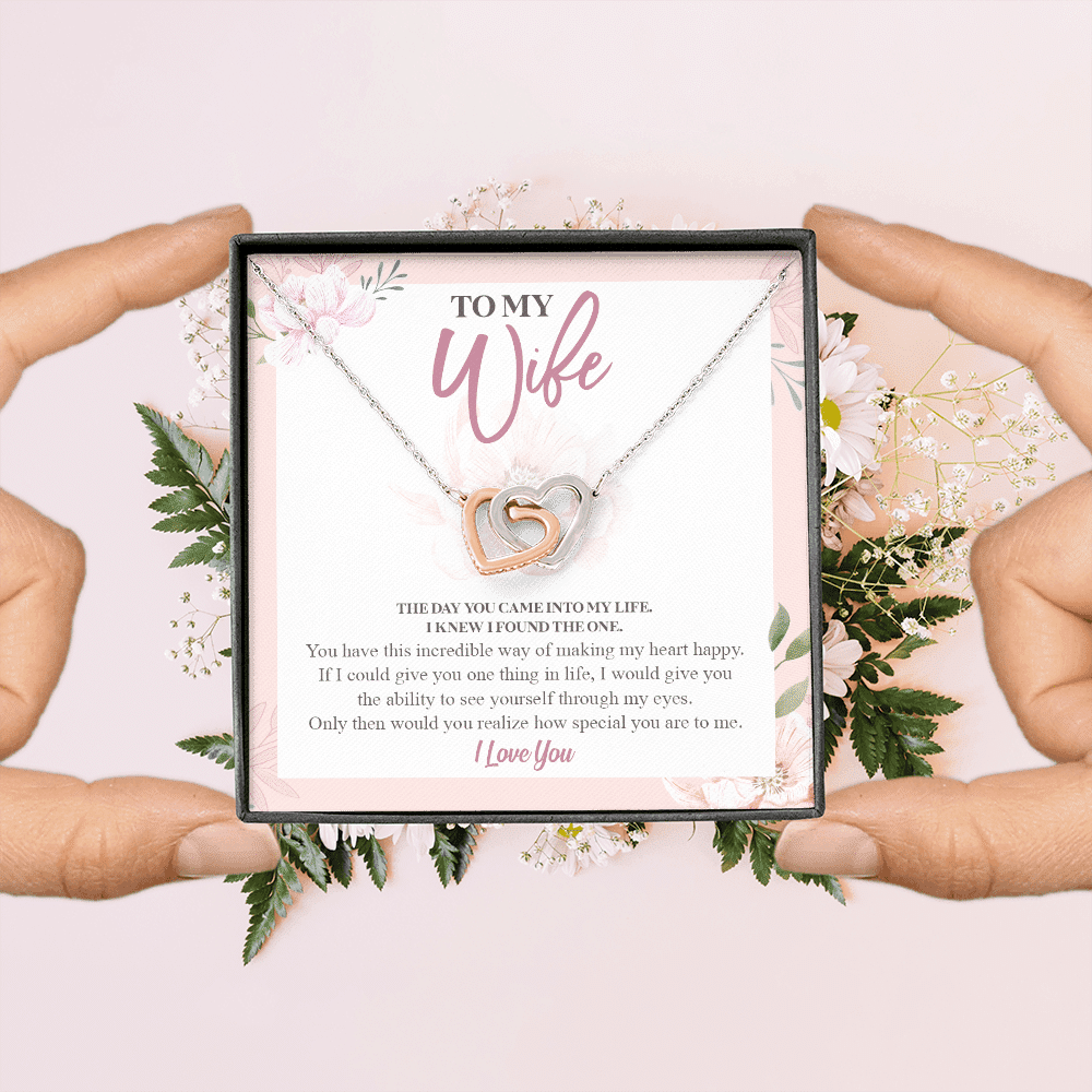 To My Wife The Day You Came Into My Life I Knew I Found The One Interlocking Hearts Pendant Necklace