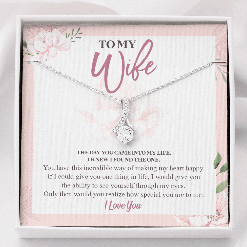To My Wife The Day You Came Into My Life I Knew I Found The One Alluring Beauty Necklace - Alluring Beauty Necklace