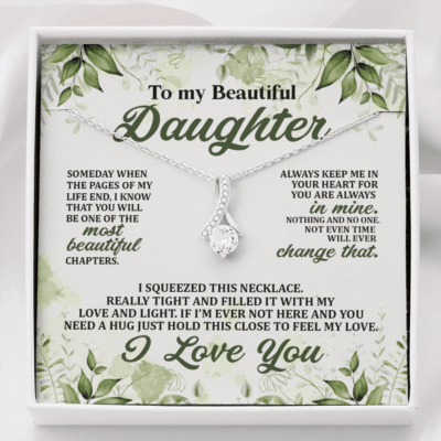 To My Beautiful Daughter Always Keep Me in Your Hearts Alluring Beauty Necklace - Alluring Beauty Necklace