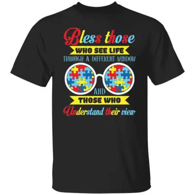 6VT. Autism Bless Those Who See Life, Black, Unisex T-Shirt