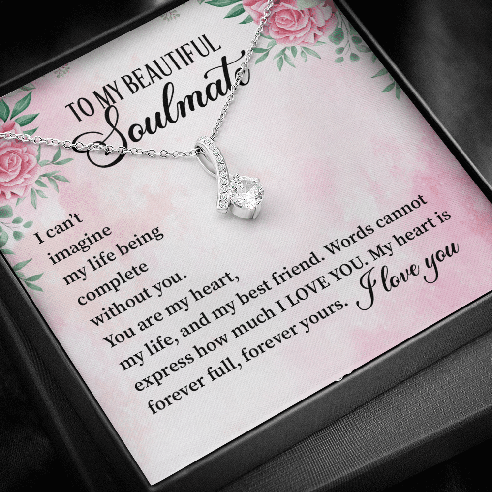 I Can't Imagine My Life Being Complete Without You Forever Your Alluring Beauty Necklace