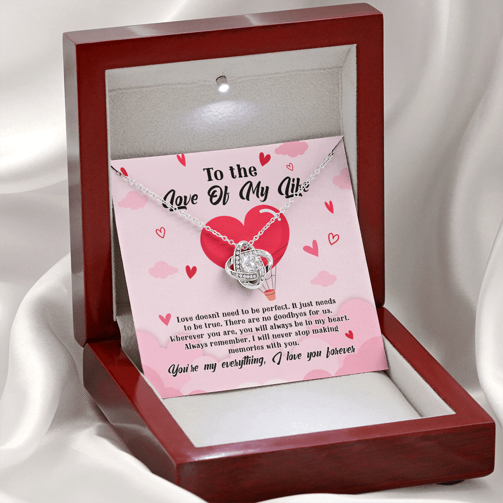 To The Love Of My Life Love Doesn't Need To Be Perfect It Just Needs To Be True Love Knot Necklace