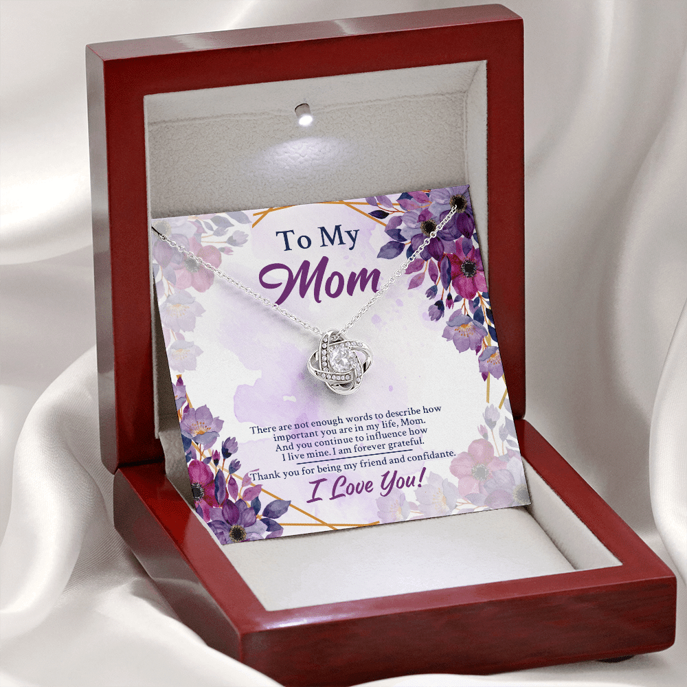 To My Mom There Are Not Enough Words To Describe How Important You Are In My Life Love Knot Necklace
