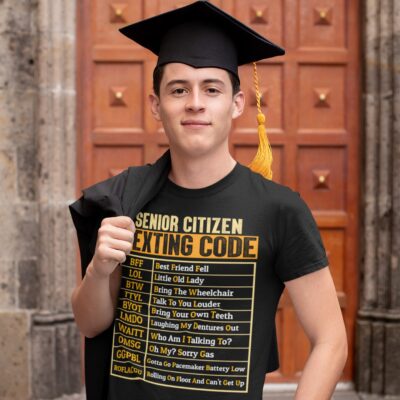 Alternative view of Senior Citizen Texting Code Funny T-Shirt - Texting For Senior Shirt - Funny Senior Graduation Shirt