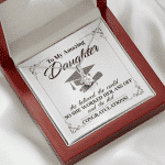 To My Daughter She Believed She Could So She Worked And She Did Alluring Beauty Necklace