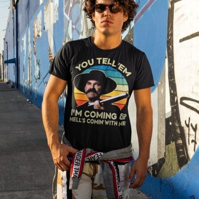 Alternative view of You Tell 'Em I'm Coming and Hell's Coming With Me Tombstone Vintage Retro T-Shirt