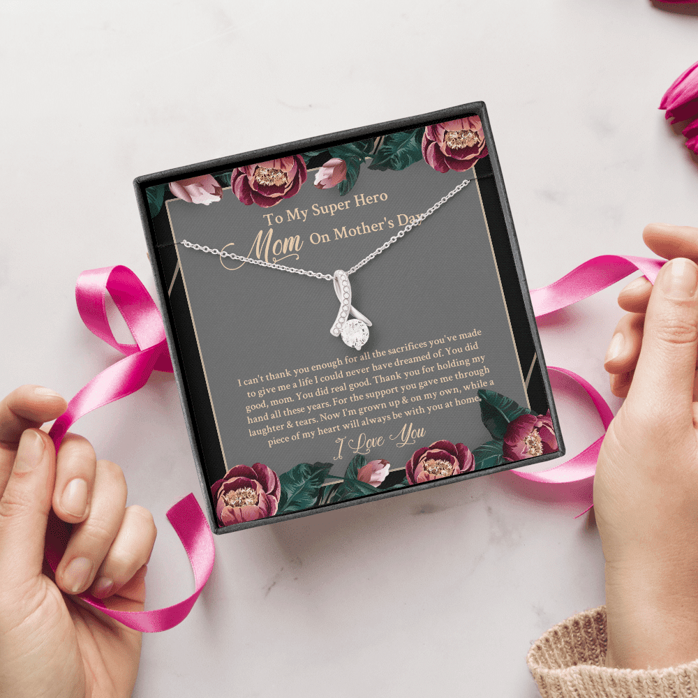 To My Super Hero Mom On Mother's Day I Can't Thank You Enough For All The Sacrifices Alluring Beauty Necklace