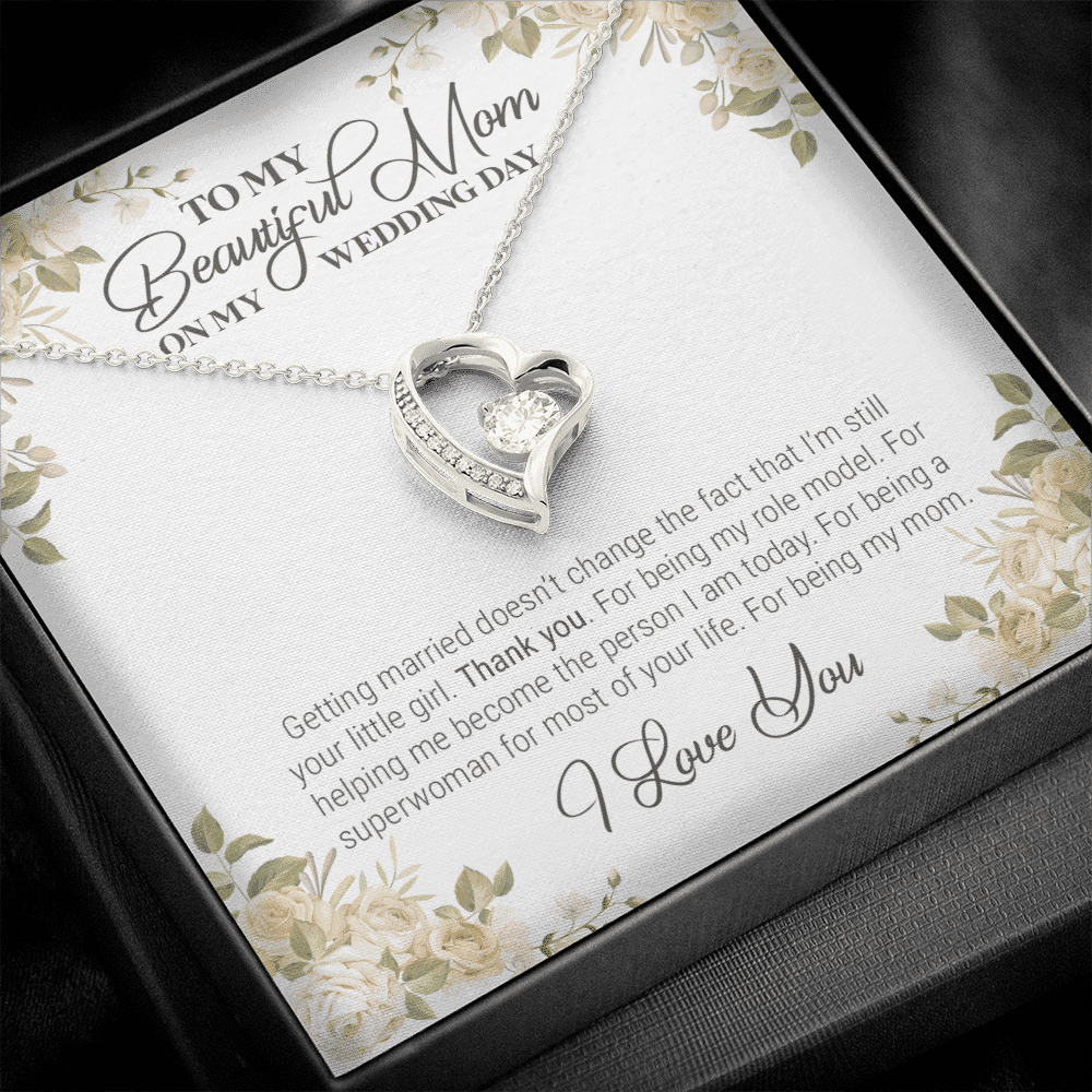 To My Beautiful Mom On My Wedding Day Forever Heart Pendant Necklace - Wedding Gift For Mom From Bride To My Beautiful Mom On My Wedding Day Forever Heart Pendant Necklace - Wedding Gift For Mom From Bride